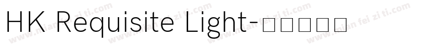 HK Requisite Light字体转换